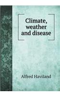 Climate, Weather and Disease