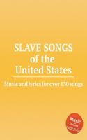 Slave songs of the United States