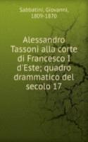 Alessandro Tassoni alla corte di Francesco I d'Este