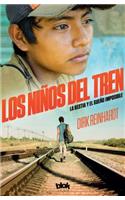 Los Niï¿½os del Tren: La Bestia y El Sueï¿½o Imposible / Train Kids