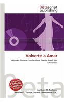 Volverte a Amar: (English)