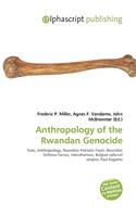 Anthropology of the Rwandan Genocide: (English)