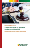 A judicialização da garantia fundamental à saúde