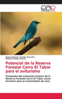 Potencial de la Reserva Forestal Cerro El Tabor para el aviturismo