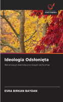 Ideologia Odslonięta