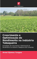 Crescimento e Optimização do Rendimento na Indústria Tabaqueira