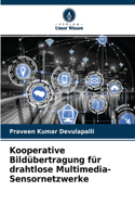 Kooperative Bildübertragung für drahtlose Multimedia-Sensornetzwerke