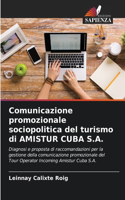 Comunicazione promozionale sociopolitica del turismo di AMISTUR CUBA S.A.