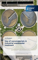 Use of nanomaterials in industrial wastewater treatment