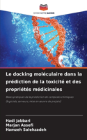 docking moléculaire dans la prédiction de la toxicité et des propriétés médicinales