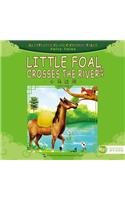 Little Foal Crosses the River - Illustrated Classic Chinese Tales