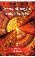Diversity, Ethnicity and Identity in South Asia