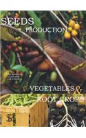 SEEDS PRODUCTION VEGETABLES AND ROOT CROPS