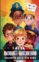 Dream Carrers Coloring Book For Kids