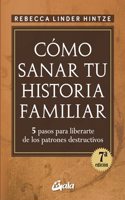 CAÆ’3mo sanar tu historia familiar: 5 pasos para liberarte de los patrones destructivos (Kaleidoscopio)