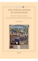 The Subtle Shapes of Invention: Poetic Imagination in Medieval French Literature(v.7 Synthema)