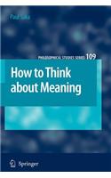 How to Think about Meaning