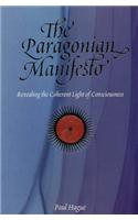 The Paragonian Manifesto: Revealing the Coherent Light of Consciousness