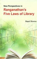 New Perspectives in Ranganatha Five Laws of Library