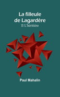 filleule de Lagardère; II L'héritière