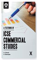 Oswal Commercial Studies Textbook for ICSE Class 10 : By A. Banerjee, A. Ghosh, Latest Edition 2023-24