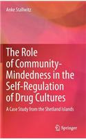 The Role of Community-Mindedness in the Self-Regulation of Drug Cultures