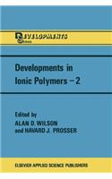 Developments in Ionic Polymers--2