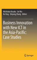 Business Innovation with New Ict in the Asia-Pacific: Case Studies