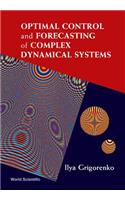 Optimal Control And Forecasting Of Complex Dynamical Systems