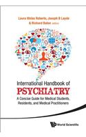 International Handbook of Psychiatry: A Concise Guide for Medical Students, Residents, and Medical Practitioners