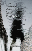 Murmurs of the Quiet Rainlight