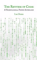 Rhythm of Code: A Technological Poetry Anthology