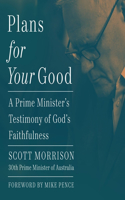 Plans for Your Good