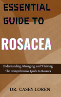 Essential Guide to Rosacea