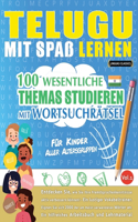 Telugu Mit Spaß Lernen - Für Kinder: Aller Altersgruppen - 100 Wesentliche Themas Studieren Mit Wortsuchrätsel - Vol.1