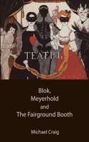 Blok, Meyerhold and The Fairground Booth