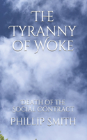 The Tyranny of Woke