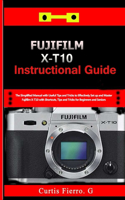 Fujifilm X-T10 Instructional Guide
