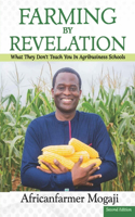 Farming by Revelation: What They Don't Teach You in Agribusiness Schools