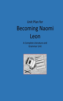 Unit Plan for Becoming Naomi Leon