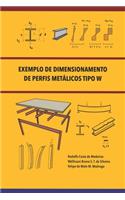 Exemplo de Dimensionamento de Perfis Metálicos Tipo W