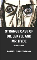 Strange Case of Dr. Jekyll and Mr. Hyde Annotated