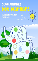 Cute Animals Dot Markers Activity Book for Toddlers