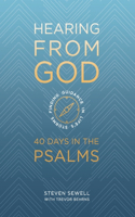 Hearing From God: 40 Days in the Psalms