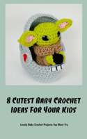 8 Cutest Baby Crochet Ideas For Your Kids