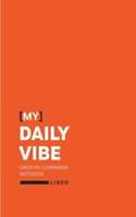 [My] Daily Vibe -- Creative Companion Notebook