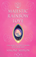 Majestic Rainbow Love