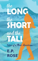 Long, the Short and the Tall