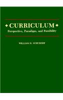 Curriculum: Perspective Paradigm and Possibility