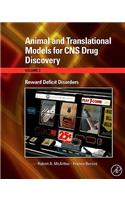 Animal and Translational Models for CNS Drug Discovery: Reward Deficit Disorders